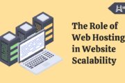 The Role of Web Hosting in Website Scalability